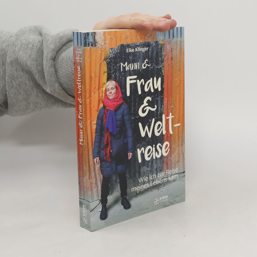 Elke Klinger Mann und Frau und Weltreise
