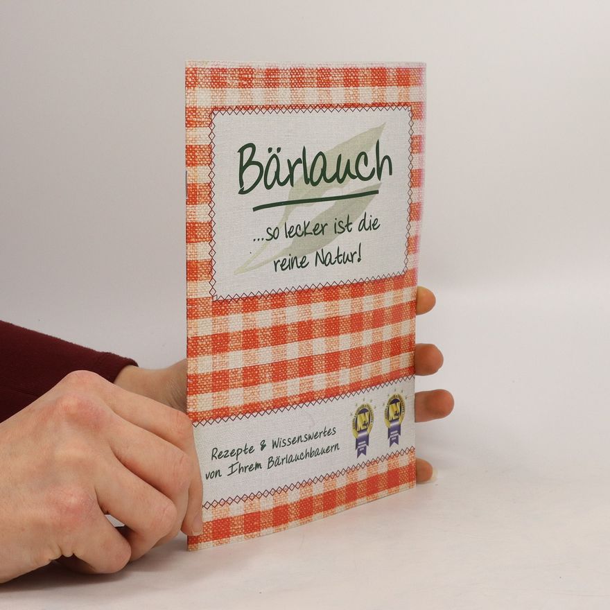 Collectif d'auteurs Bärlauch ...so lecker ist die reine Natur!