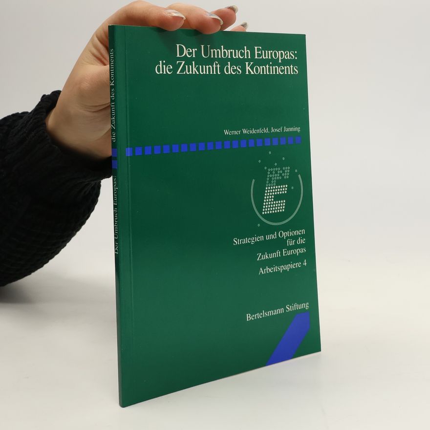 Werner Wiedenfeld Der Umbruch Europas: die Zukunft des Kontinents