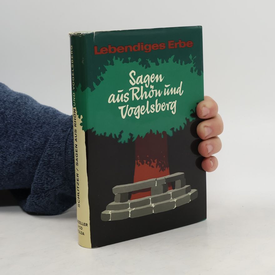 Paul Schlitzer Sagen aus Rhön und Vogelsberg