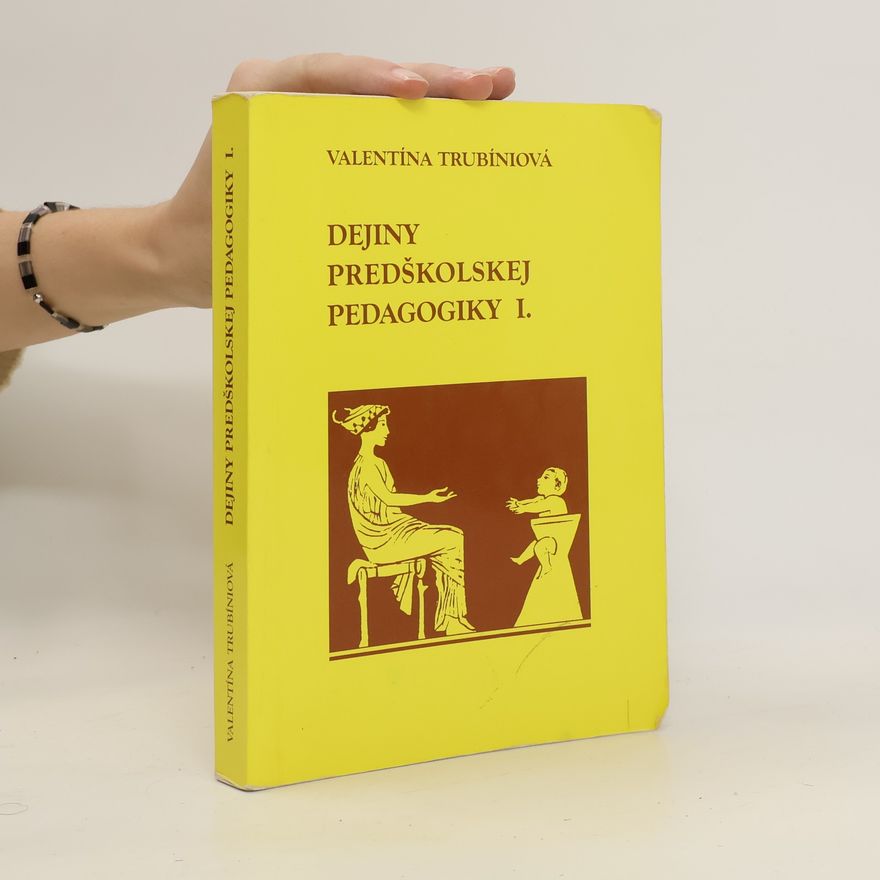 Valentína Trubíniová Dejiny predškolskej pedagogiky I.