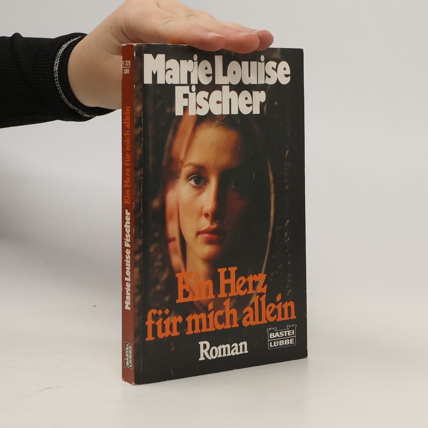 Marie Louise Fischer Ein Herz für mich allein (5697 662)