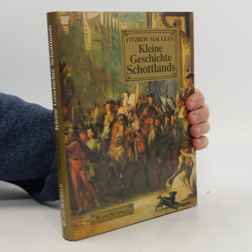Fitzroy Maclean Kleine Geschichte Schottlands