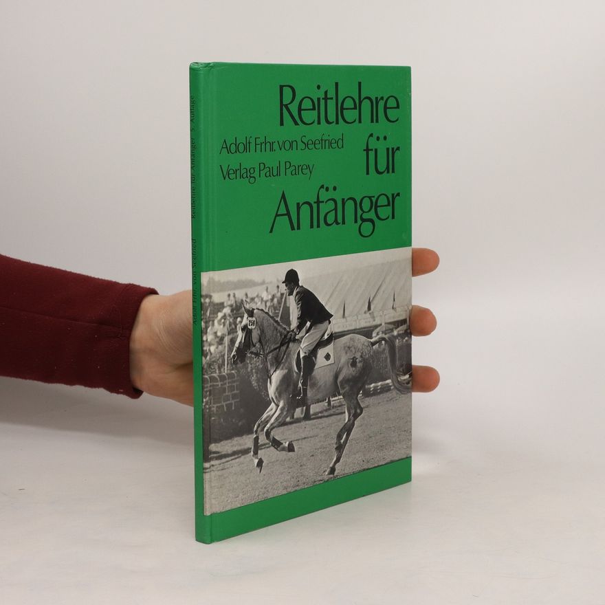 Adolf von Seefried Reitlehre für Anfänger