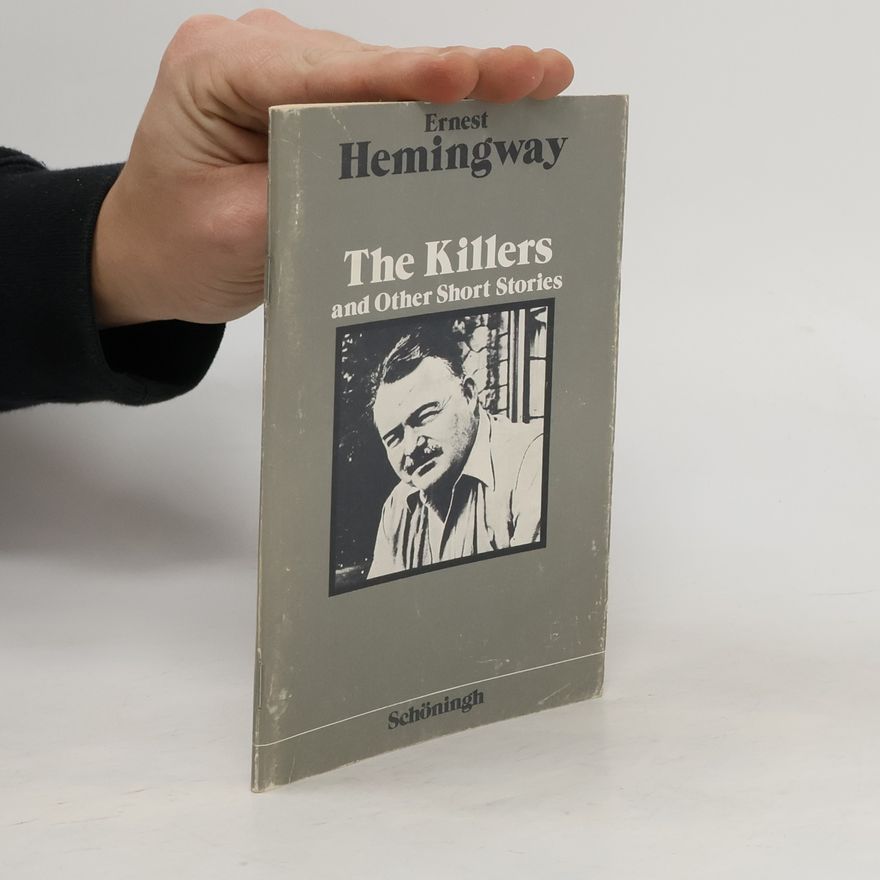 Ernest Hemingway The Killers and Other Short Stories