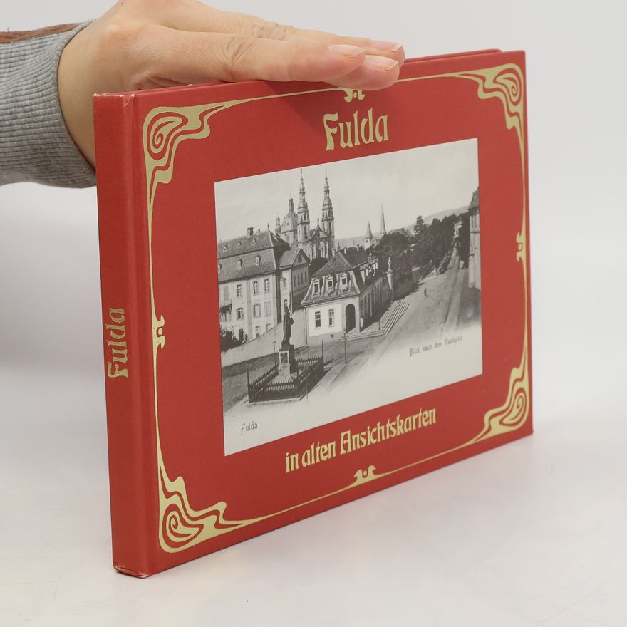 Wilhelm Stehling Fulda in alten Ansichtskarten