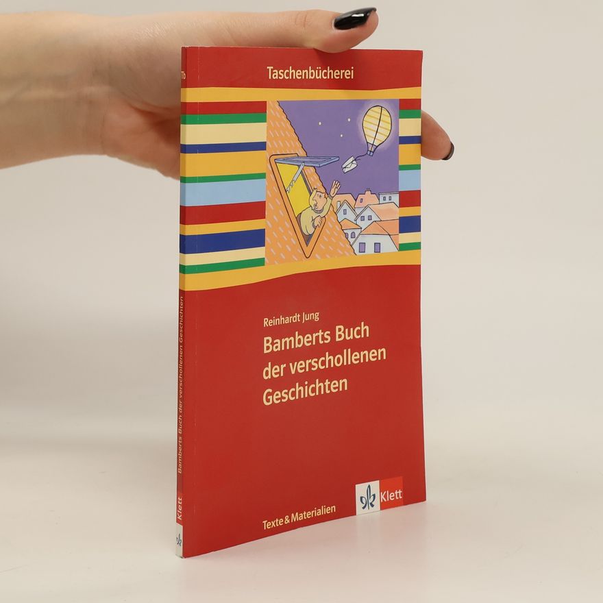 Reinhardt Jung Bamberts Buch der verschollenen Geschichten