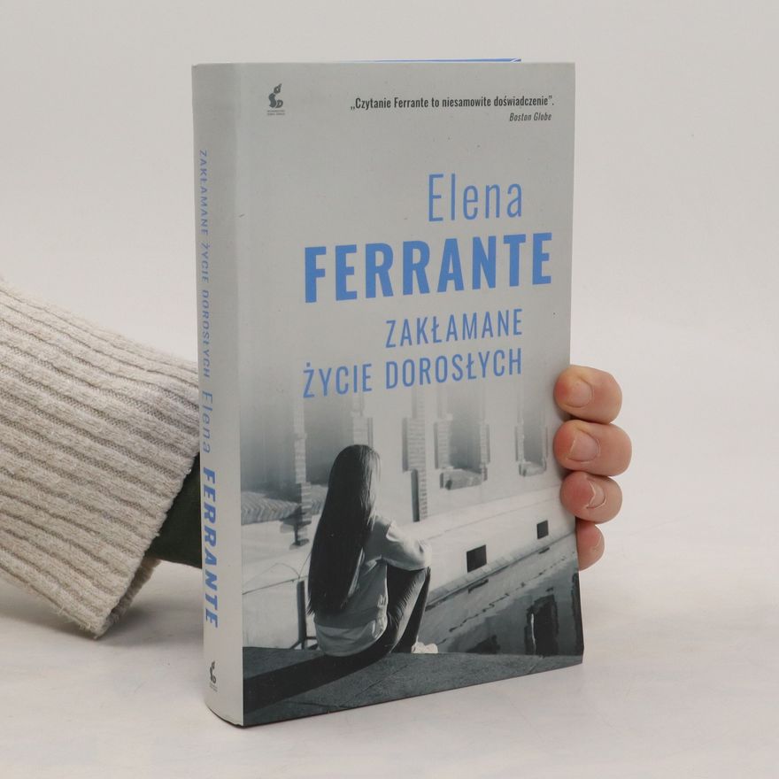 Elena Ferrante Zakłamane życie dorosłych