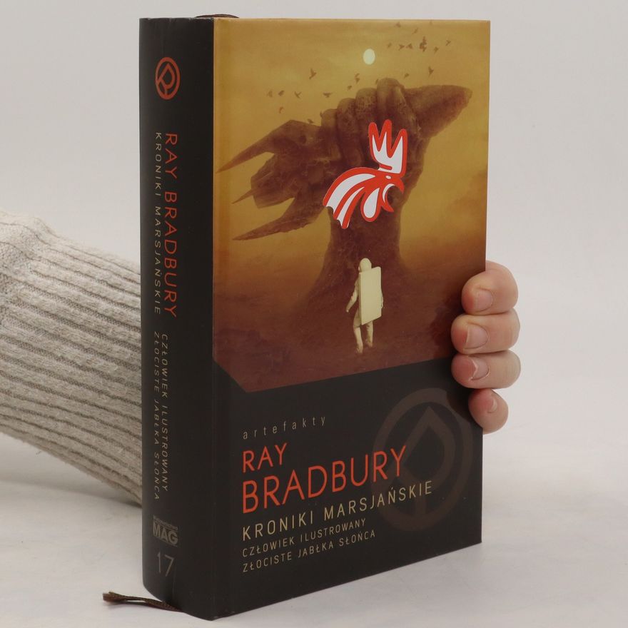 Ray Bradbury Kroniki marsjańskie / Człowiek ilustrowany / Złociste jabłka słońca