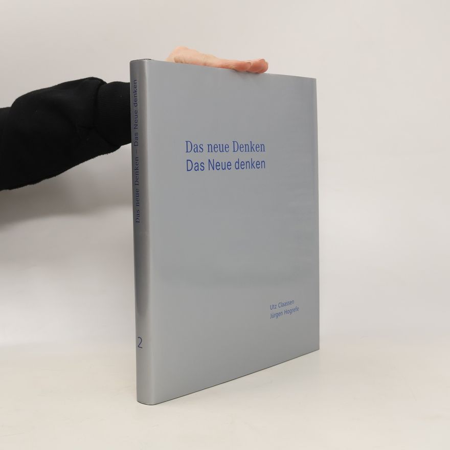 Utz Claassen Das neue Denken - das Neue denken