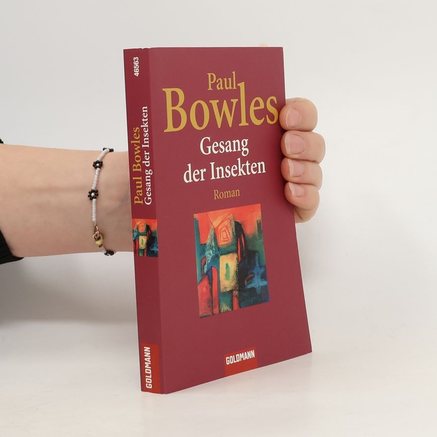 Paul Bowles Gesang der Insekten