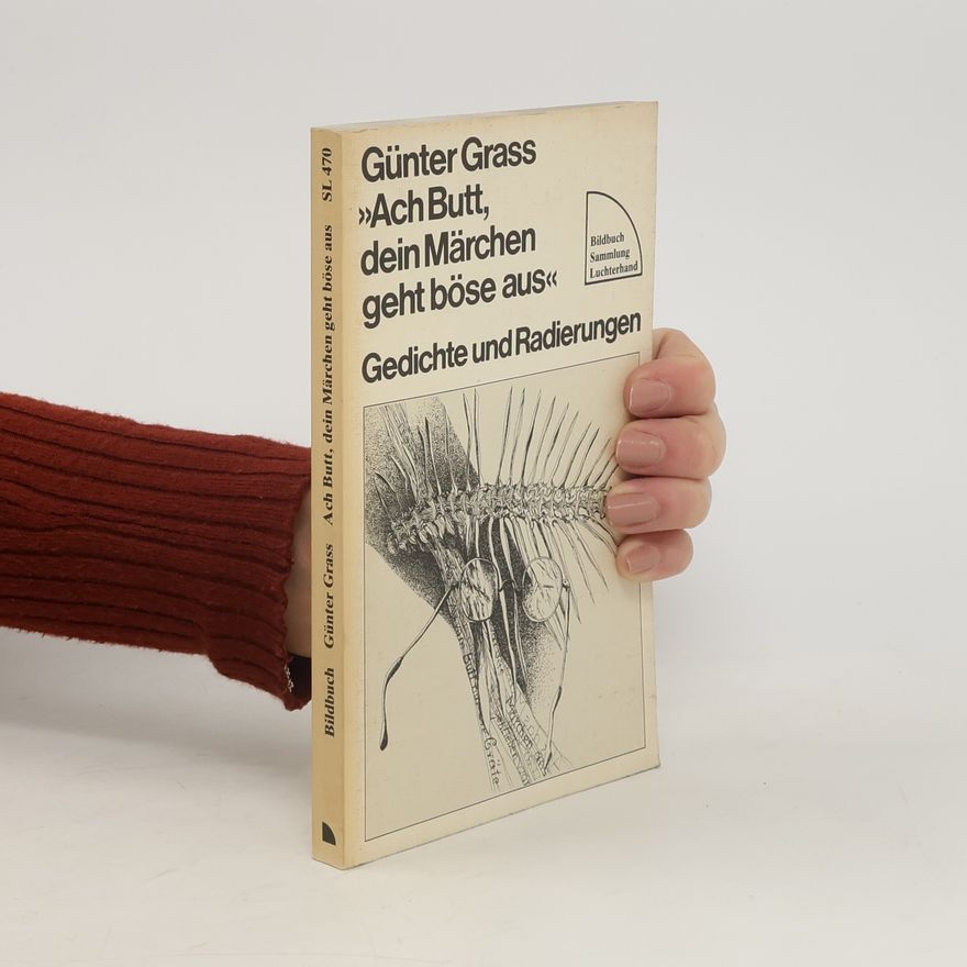 Günter Grass Ach Butt, dein Märchen geht böse aus