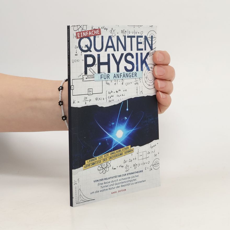 Gage Dotson Quantenphysik für Anfänger