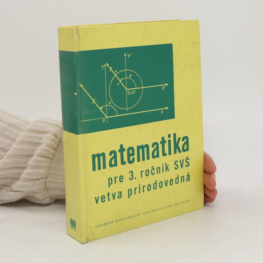 Autorenkollektiv Matematika pre 3.ročník SVŠ vetva prírodovedná