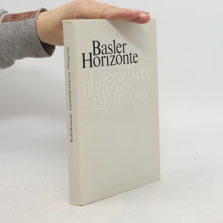 Various authors Basler Horizonte. Literarische Texte von 1940 bis 1970