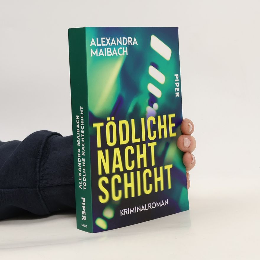 Alexandra Maibach Tödliche Nachtschicht