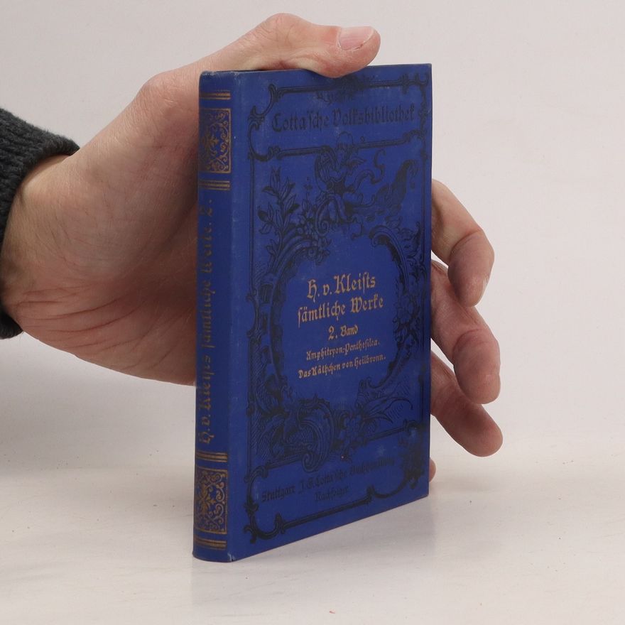 Heinrich von Kleist H. von Kleists sämtliche Werke 2
