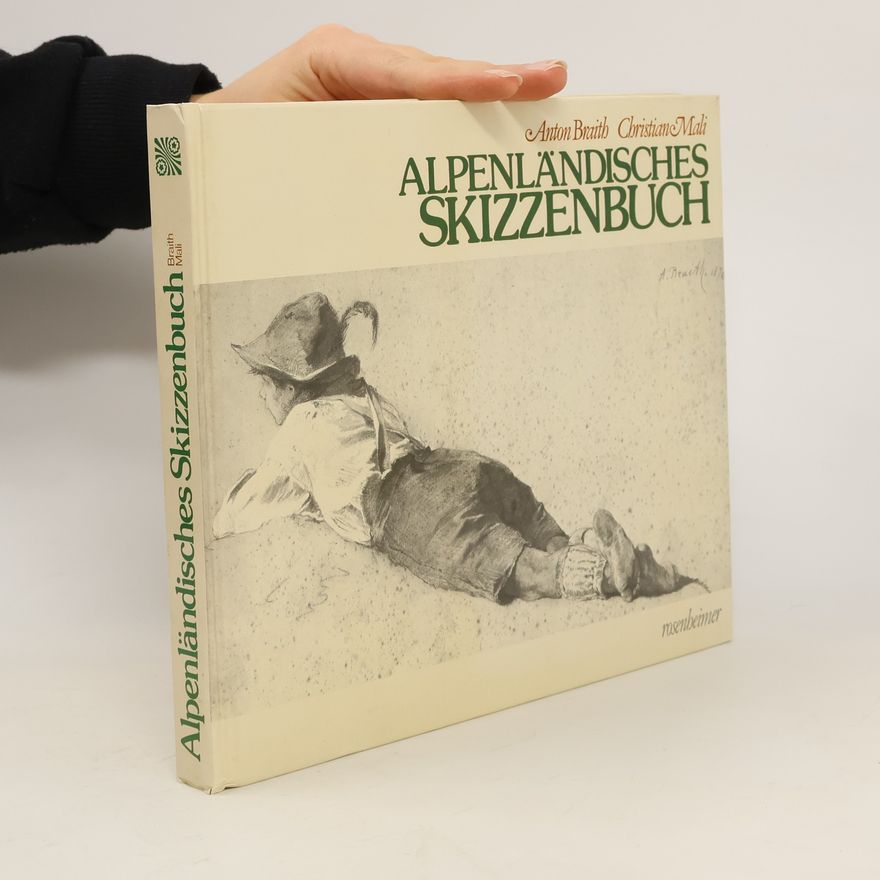 Anton Braith Alpenländisches Skizzenbuch