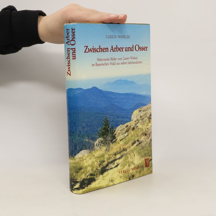 Ulrich Winkler Zwischen Arber und Osser