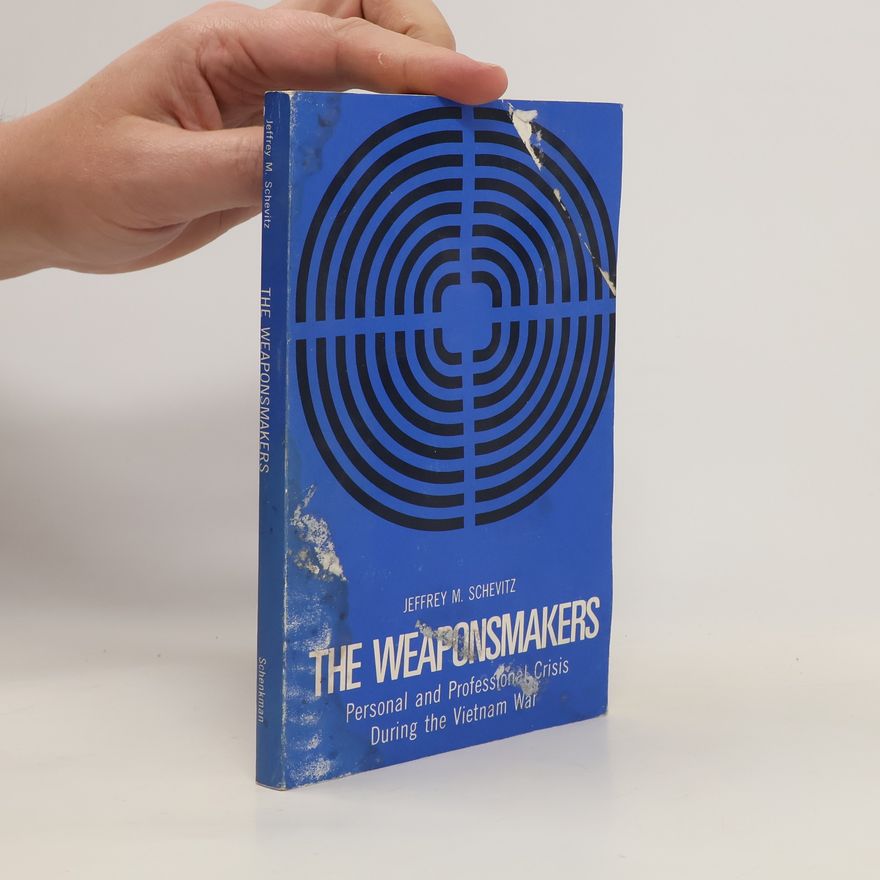 Jeffrey M. Schevitz The Weaponsmakers