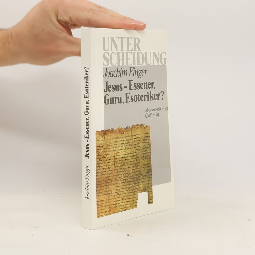 Joachim Finger Jesus - Essener, Guru, Esoteriker?