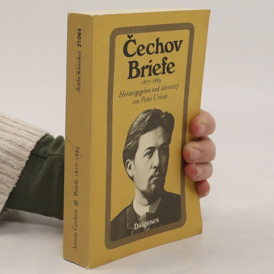Anton Chekhov Briefe 1877-1889. Hrsg. v. Peter Urban