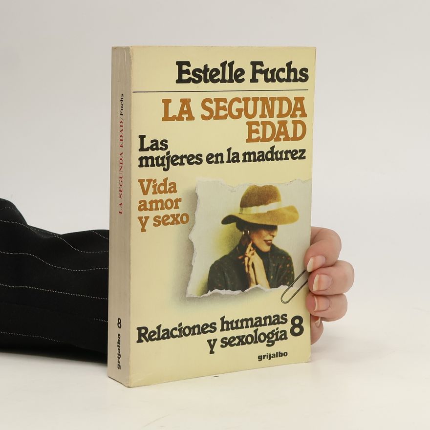 Estelle Fuchs La segunda edad. Relaciones humanas y sexologia 8