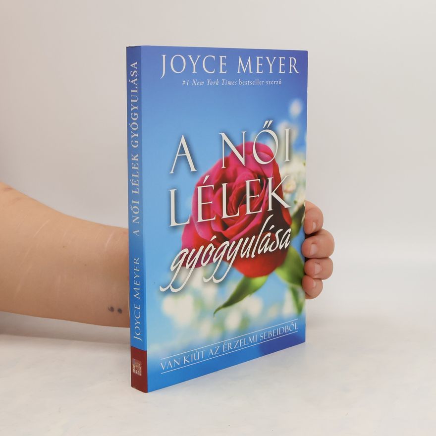 Joyce Meyer A női lélek gyógyulása