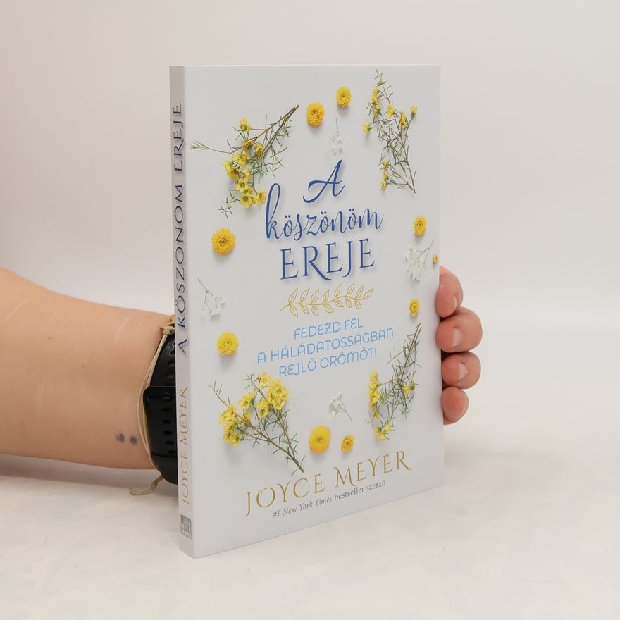 Joyce Meyer A köszönöm ereje
