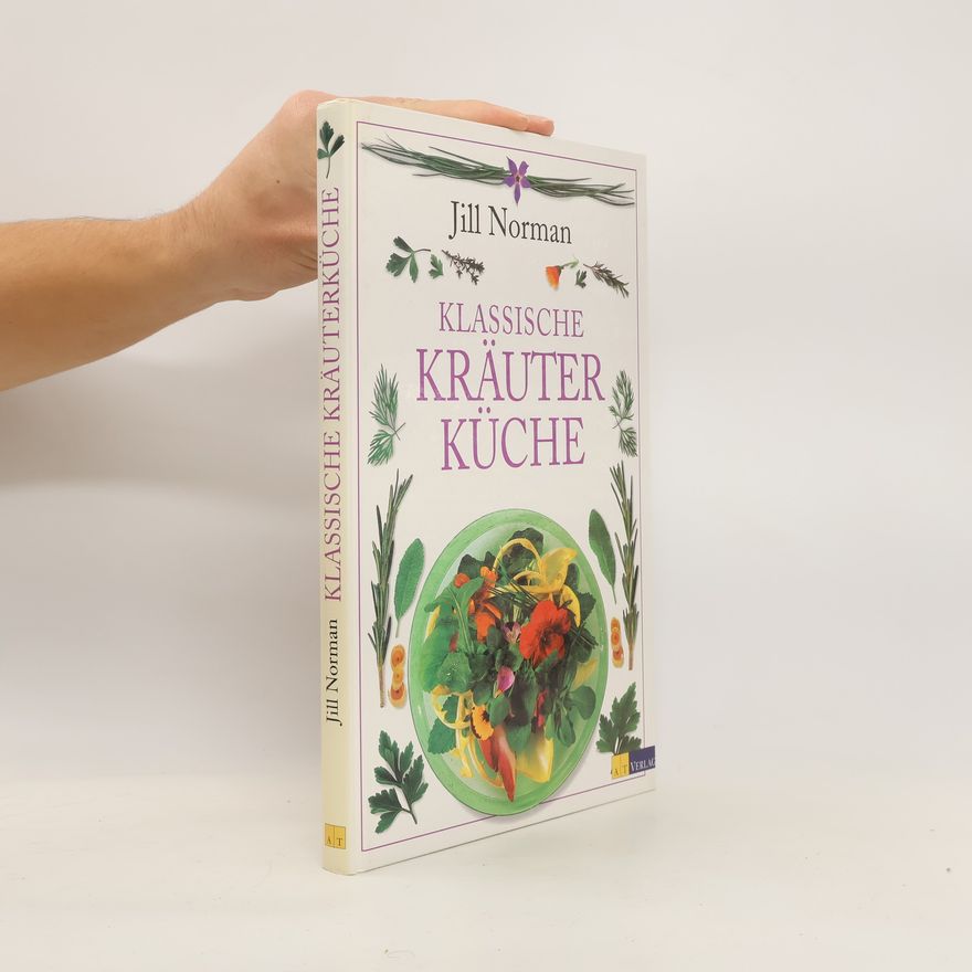 Jill Norman Klassische Kräuter-Küche