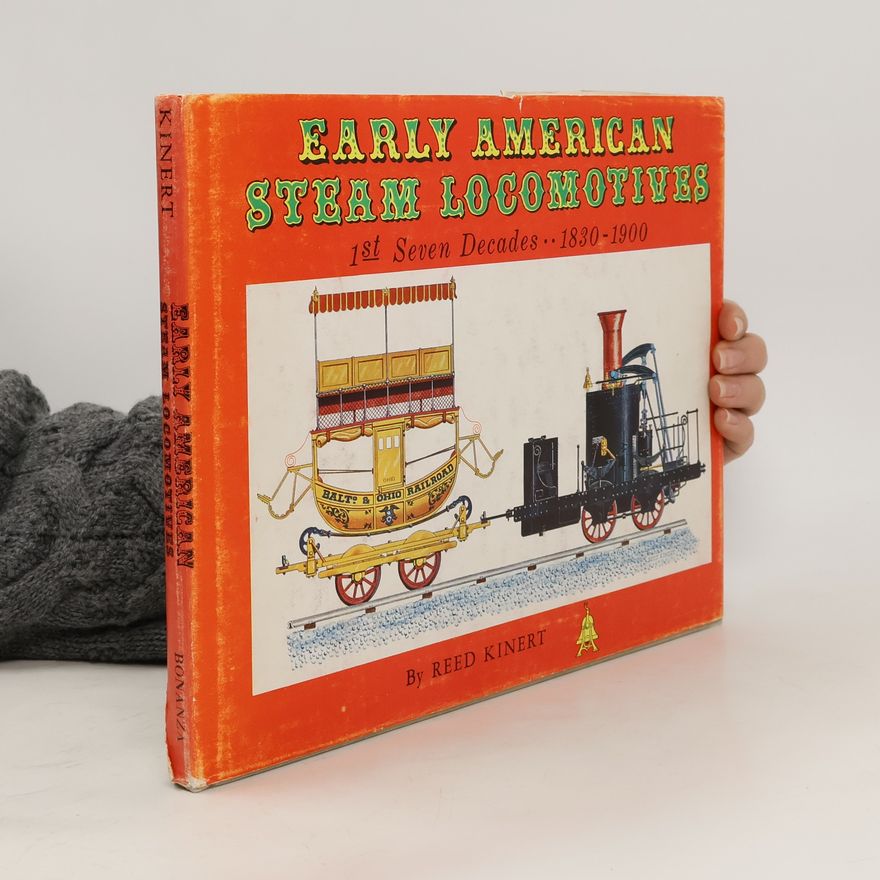 Reed Kinert Early American Steam Locomotives