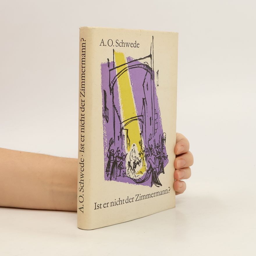 Alfred Otto Schwede Ist er nicht Zimmermann?