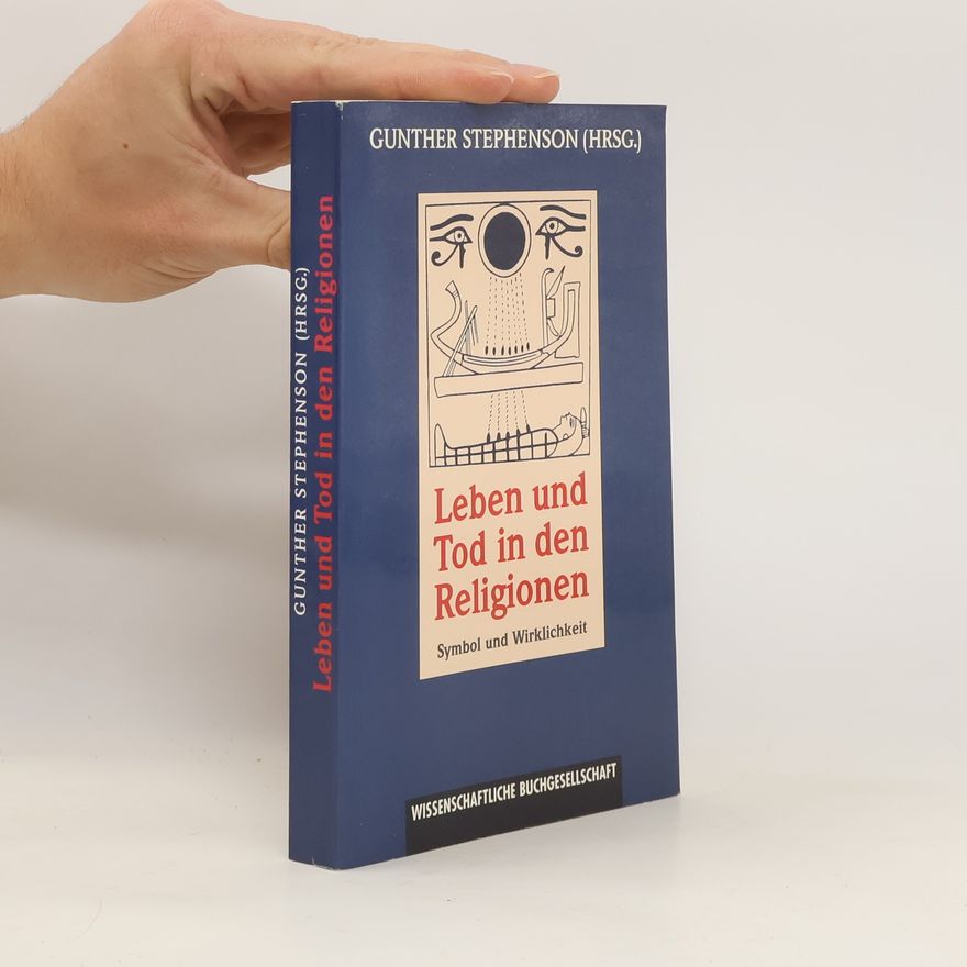 Gunther Stephenson Leben und Tod in den Religionen