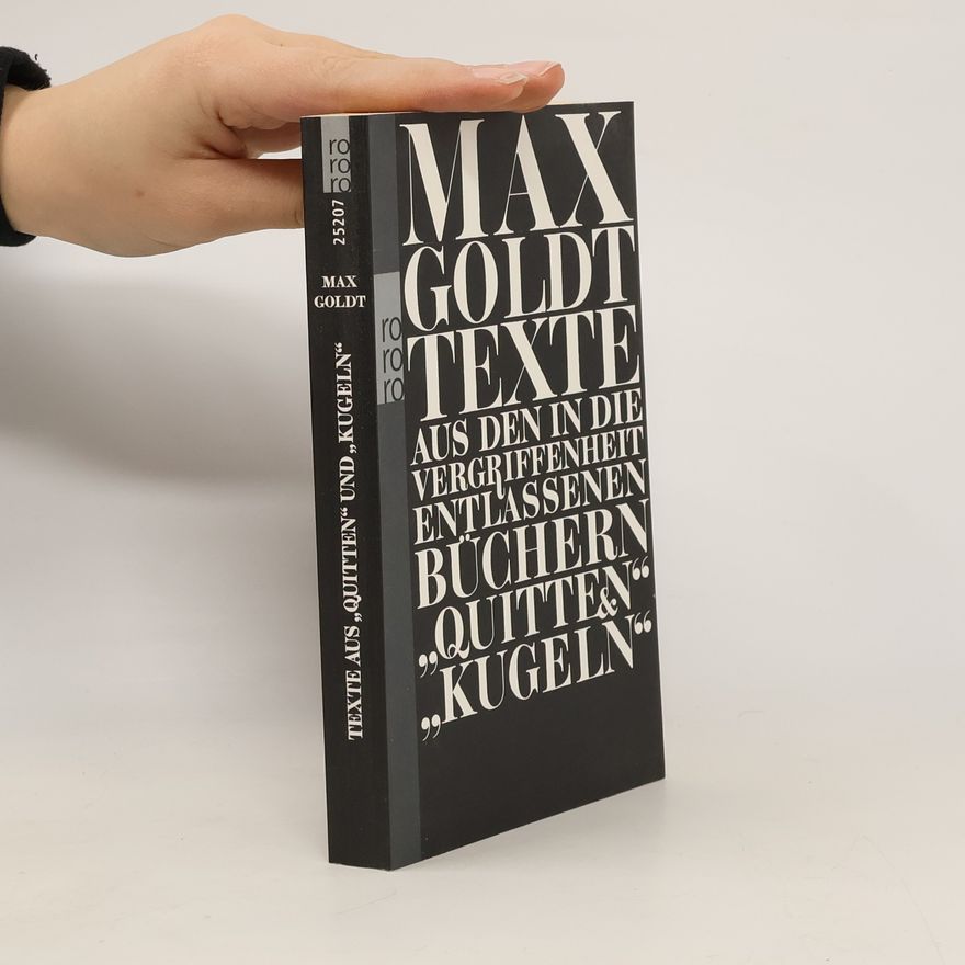 Max Goldt Texte aus den in die Vergriffenheit entlassenen Büchern "Quitten" und "Kugeln"