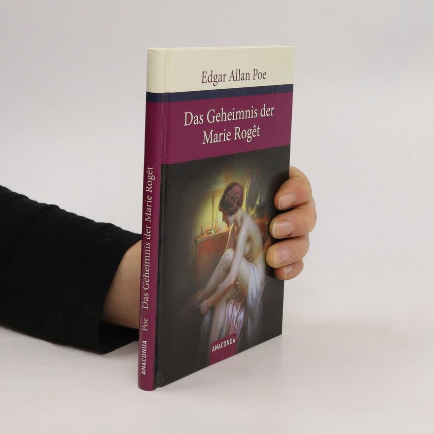 Edgar Allan Poe Das Geheimnis der Marie Rôget