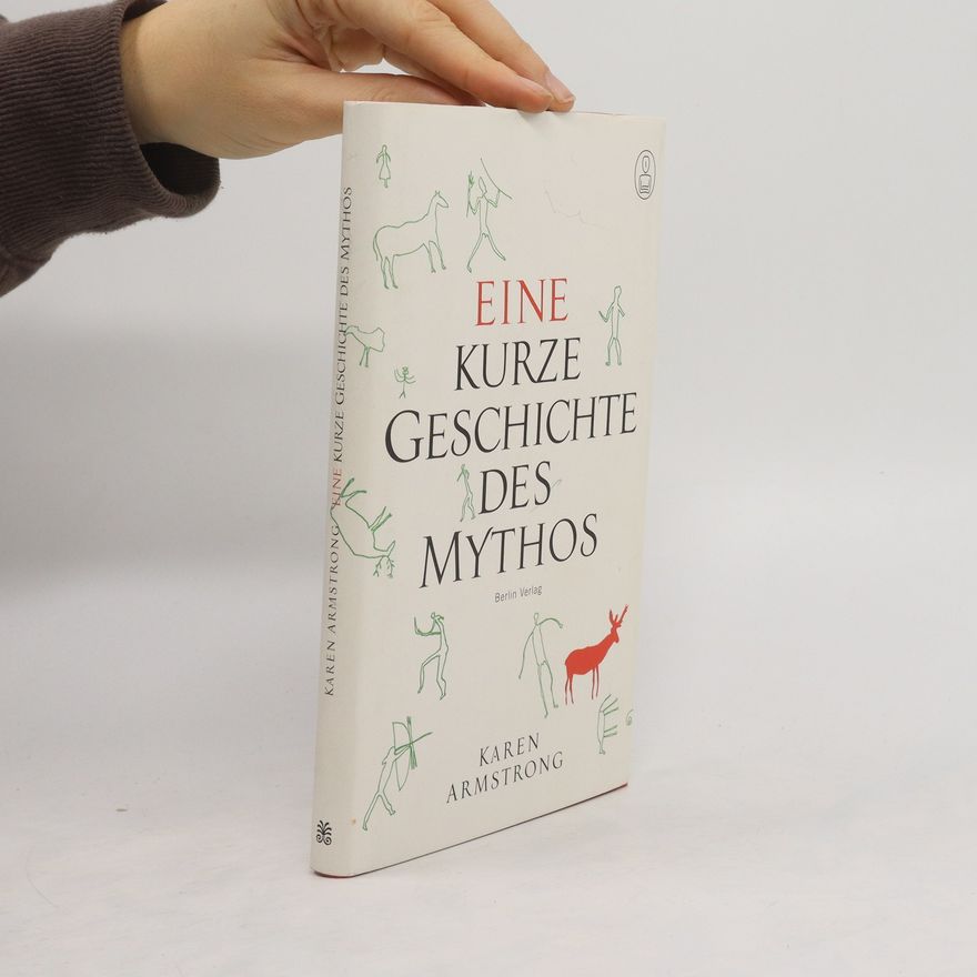 Karen Armstrong Eine kurze Geschichte des Mythos