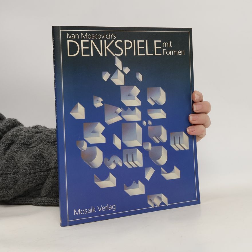 Ivan Moscovich Ivan Moscovich's Denkspiele mit Formen