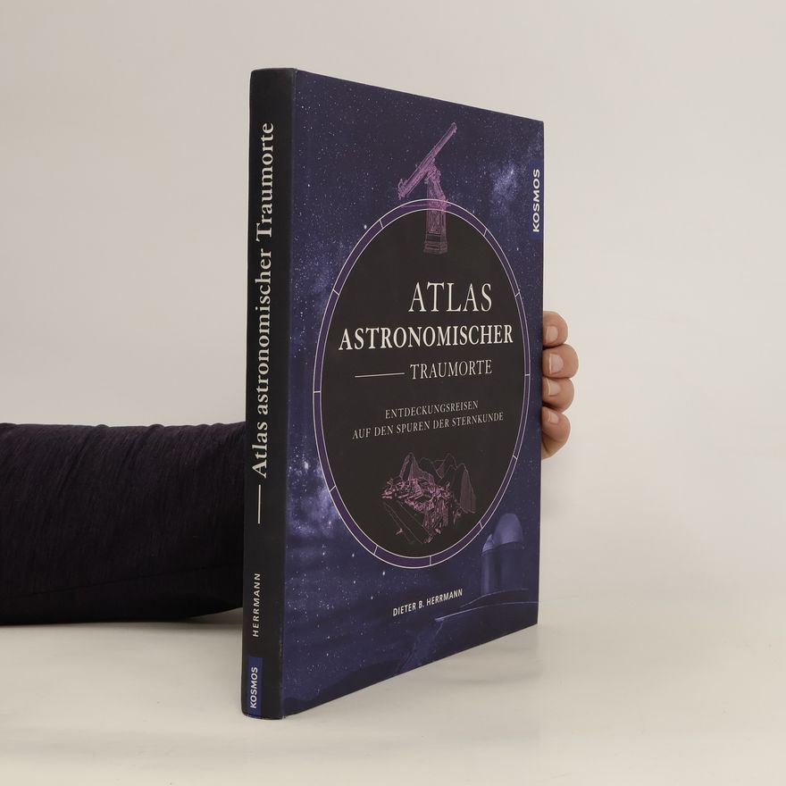 Dieter B. Herrmann Atlas astronomischer Traumorte