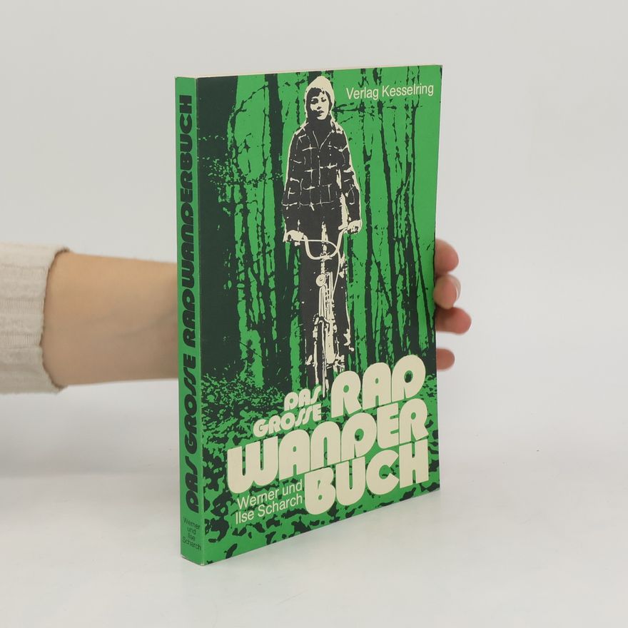 Werner Scharch Das grosse Radwanderbuch
