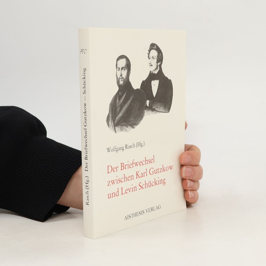 Karl Gutzkow Der Briefwechsel zwischen Karl Gutzkow und Levin Schücking