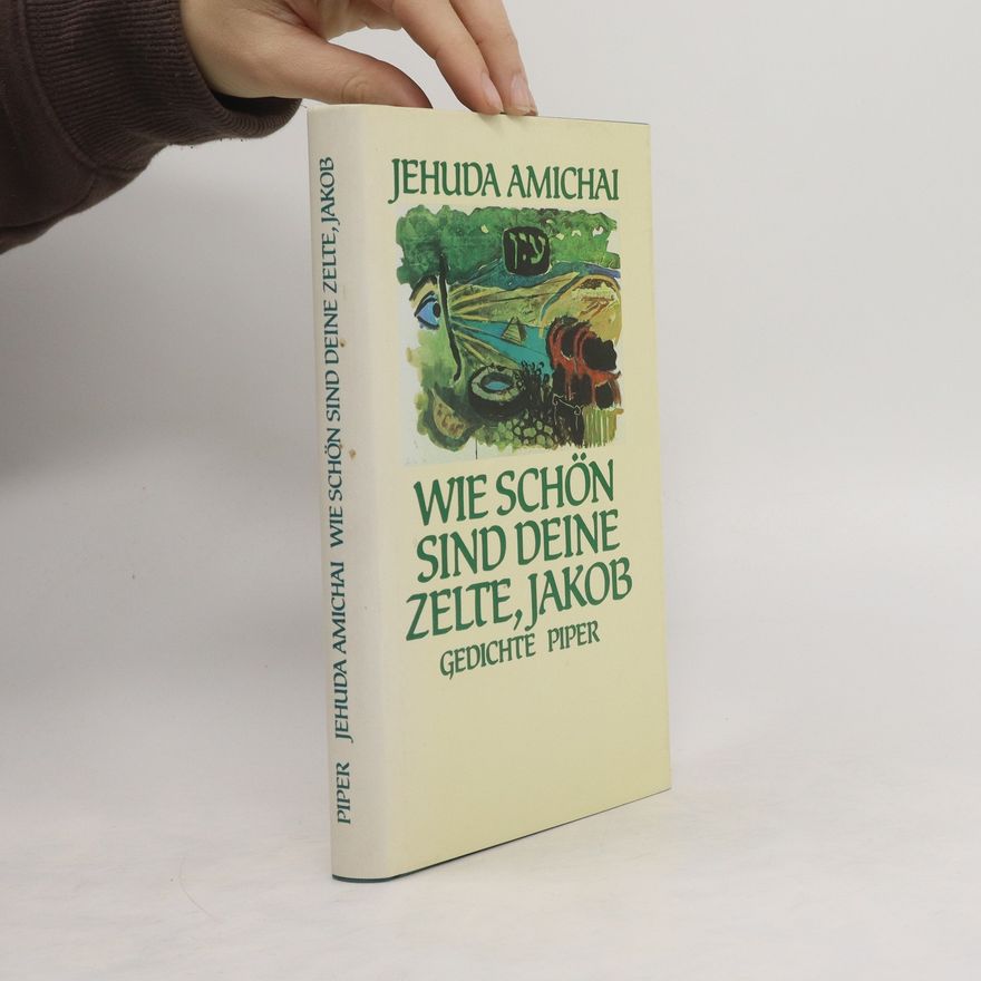 Jehuda Amichai Wie schön sind deine Zelte, Jakob