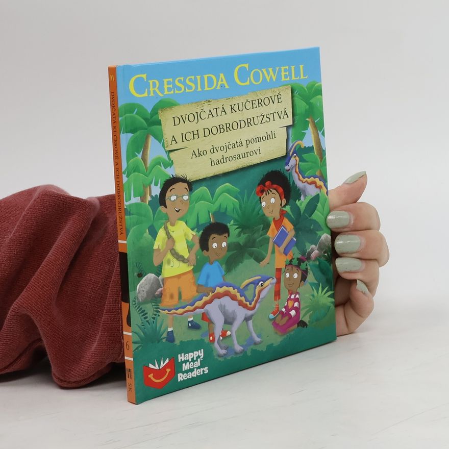Cressida Cowell Dvojčatá Kučerové a ich dobrodružstvá 6. Ako dvojčatá pomohli hadrosaurovi