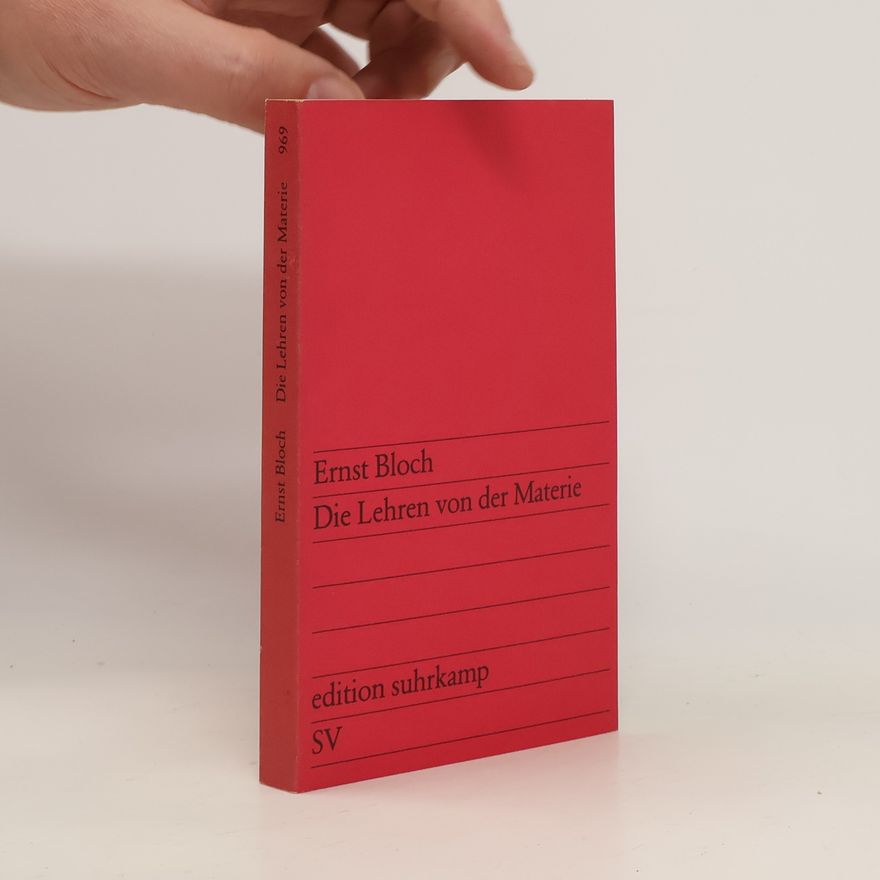 Ernst Bloch Die Lehren von der Materie