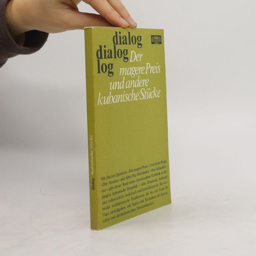 Autorenkollektiv Dialog. Der magere Preis und andere kubanische Stücke