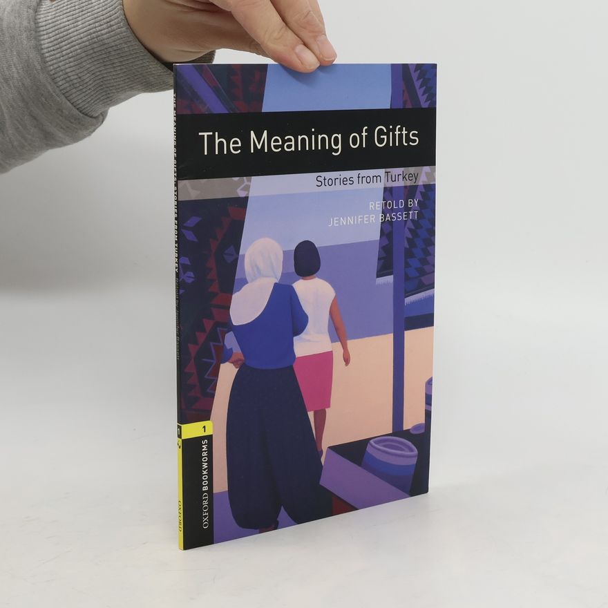 Oxford University Press Oxford Bookworms Library: Level 1:: The Meaning of Gifts: Stories from Turkey