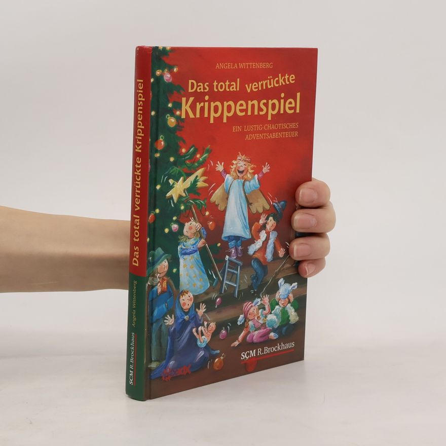 Angela Wittenberg Das total verrückte Krippenspiel