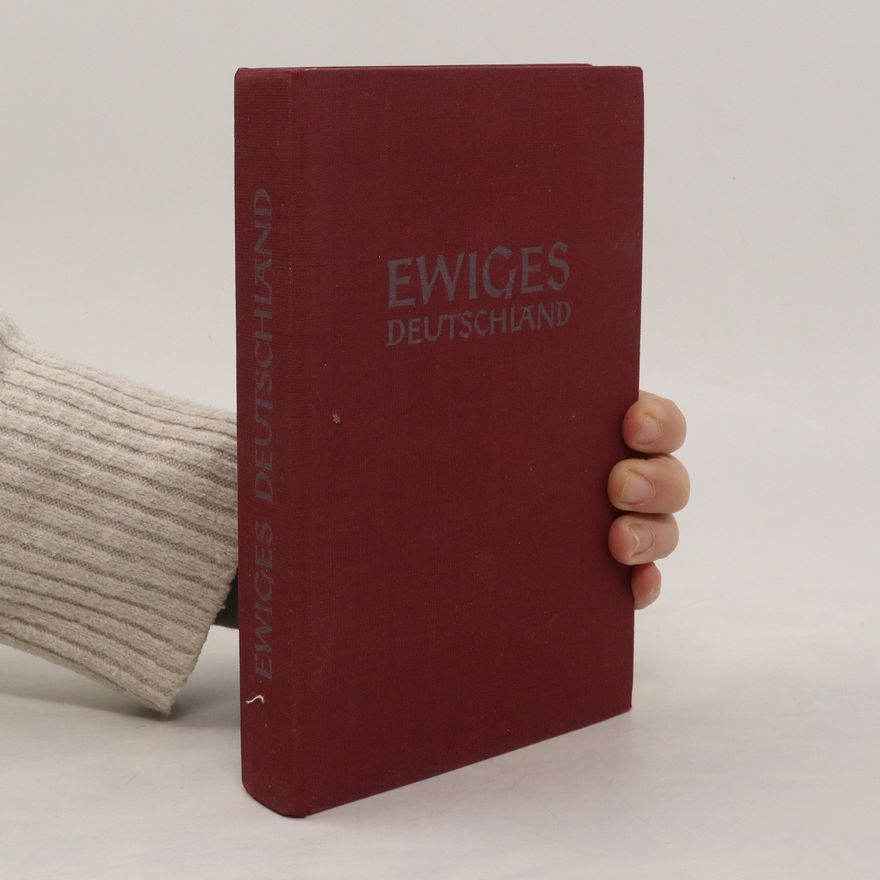 Autorenkollektiv Ewiges Deutschland. Ein deutsches Hausbuch