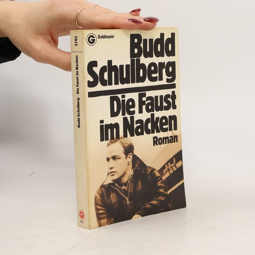 Budd Schulberg Die Faust im Nacken