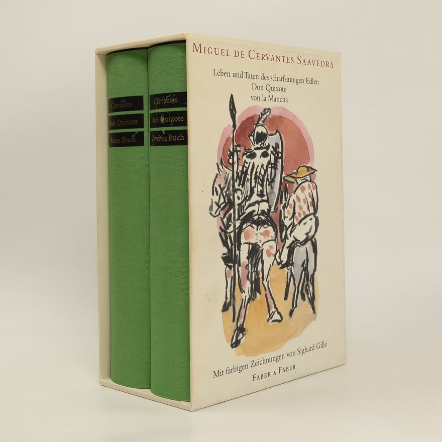 Miguel de Cervantes Leben und Taten des scharfsinnigen Edlen Don Quixote von la Mancha. Band 1 und 2