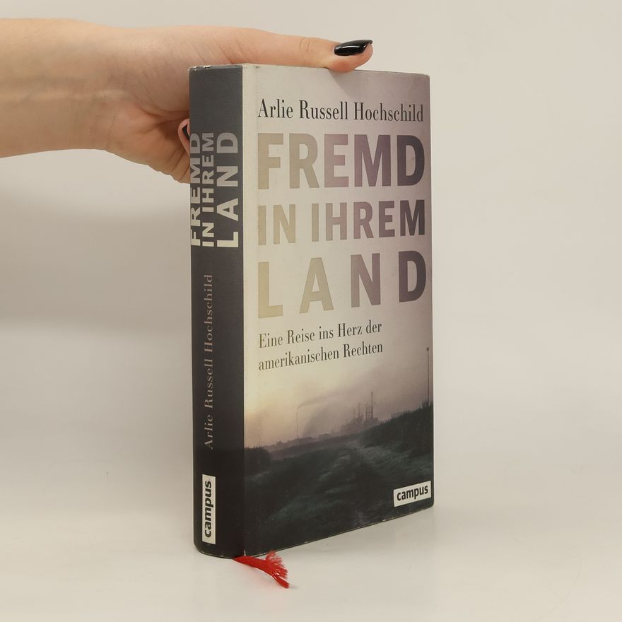 Arlie Russell Hochschild Fremd in ihrem Land